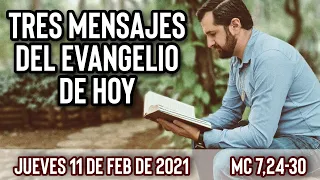 Jueves 11 de Febrero (Mc 7,24-30) | Tres Mensajes del Evangelio de Hoy