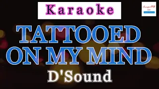 Tattooed On My Mind Karaoke by D'Sound