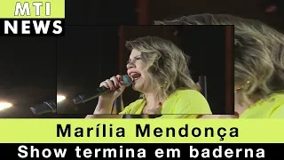 Show Gratuito da Marília Mendonça termina em Pancadaria, tumulto e vandalismo (VERGONHA)