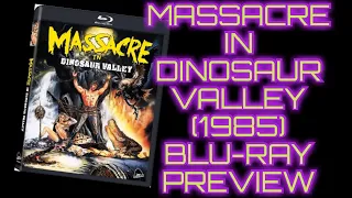 MASSACRE IN DINOSAUR VALLEY (1985) BLU-RAY PREVIEW (SEVERIN FILMS)