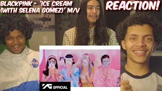 BLACKPINK - 'Ice Cream (with Selena Gomez)' M/V / REACTION!!