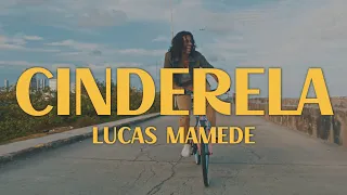 LUCAS MAMEDE - Cinderela