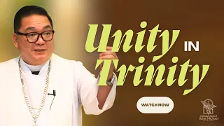 Unity in Trinity l Fr. Romie- Jun Peñalosa | May 26, 2024
