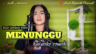 MENUNGGU - karaoke cowok duet dangdut koplo