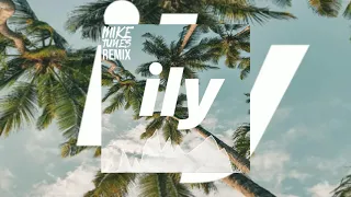 Surf Mesa - ily (i love you baby) ft. Emilee (Mike Tunes Remix)