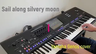 Sail along silvery moon - Yamaha Genos cover