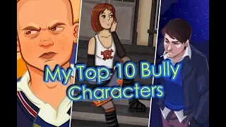 My Top 10 Bully Characters