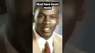 Must have Doom mods
