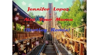 Jennifer Lopez - Aint Your Mama (Treave Laces Bootleg Remix)