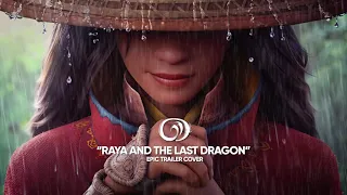 Raya and The Last Dragon -Trailer Music - Epic Cover