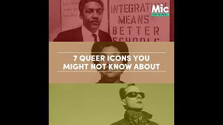 Seven Queer Icons You Might Not Know About | Mic Archives