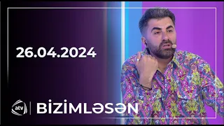 Bizimləsən / 26.04.2024