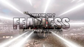 LORRAINE 40 t FEARLESS (the final Road To Diamond)