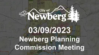 Newberg Planning Commission Meeting - March 9, 2023