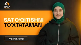 Marifat Jamal - SAT o'rganish tarixi, shaxsiy hayoti, kelajakdagi maqsadlari