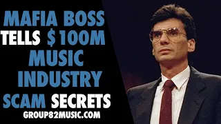 Mafia Boss Tells $100M Music Industry Secrets