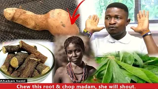 🤣 If your woman has no fealings, you Chew this root and chop her she will shout for the first time