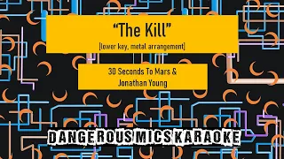 The Kill -- 30 Seconds to Mars & Jonathan Young [Karaoke Instrumental, Lower Key, Metal Arrangement]