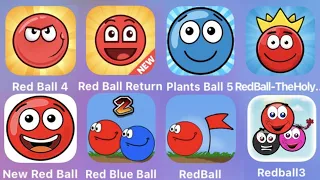 Red Ball 4,Red Ball Return,Plants Ball 5,Red Ball Holy Treasure,New Red Ball,Red Blue Ball,Red Ball