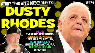 Story Time with Dutch Mantell #48 | Remembering Dusty Rhodes, Jeff Hardy Returns, CM Punk Latest