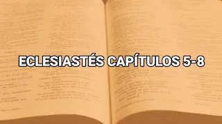 ECLESIASTÉS CAPÍTULOS 5-8 +LA BIBLIA RV1960
