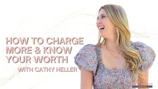 How to Charge More & Know Your Worth