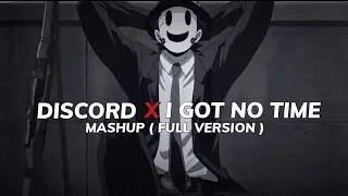 Discord x I got no time ( Full Mashup ) - The Living Tombstone.