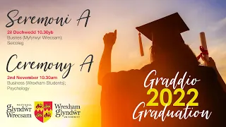 Prifysgol Glyndwr Wrecsam - Seremoni A - 2022 / Wrexham Glyndwr University - Ceremony A - 2022