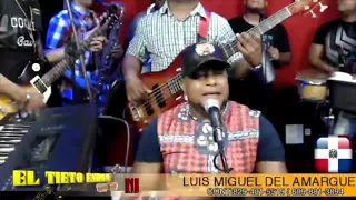 Luis Miguel Del Amargue - Popurri #2 En "El Tieto Eshow"