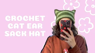 crochet cat ear sack hat! NO SEWING, BEGINNER FRIENDLY PROJECT :D