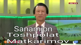 TOSHPOLAT MATKARIMOV SANAMJON