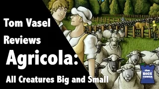 Agricola All Creatures Great and Small Review - with Tom Vasel