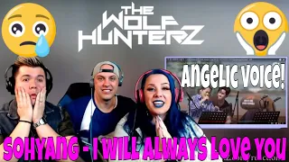 🎤 (Sohyang)의 ′I Will Always Love You′♬ |  THE WOLF HUNTERZ Jon Travis and Suzi Reaction