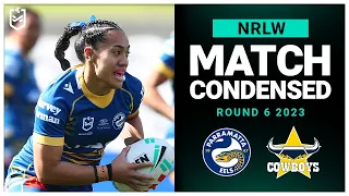 NRLW 2023 | Parramatta Eels v North Queensland Cowboys | Condensed Match, Round 6