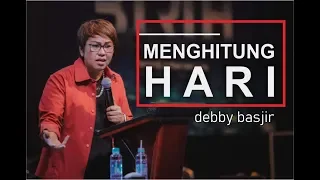 MENGHITUNG HARI! - DEBBY BASJIR - KHOTBAH#52