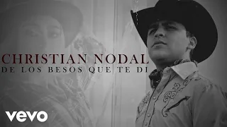 Christian Nodal - De Los Besos Que Te Di (Official Lyric Video)