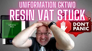 Uniformation GKTwo Resin Vat Stuck ! How To Fix It Easily