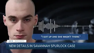 New details in Savannah Spurlock case