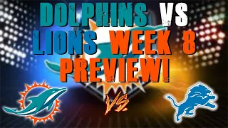 Miami Dolphins Vs Detroit Lions Week 8 Preview!