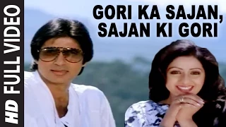 Gori Ka Sajan, Sajan Ki Gori [Full Song] | Aakhree Raasta | Amitabh Bachchan, Sridevi