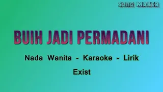 Buih Jadi Permadani -  Nada Wanita -  Karaoke - Lirik -  Exist (HQ Audio) Terbaru
