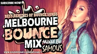 🔥Melbourne Bounce Mix 2018 | Best Remixes Of Popular Bounce Songs | Party Dance Mix #14 (SUBSCRIBE)