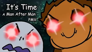 It's Time | A Man After Man PMV
