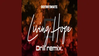 Living Hope (Drill Remix)