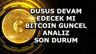 DUSUS DEVAM EDECEK MI | BITCOIN GUNCEL ANALIZ | SON DURUM