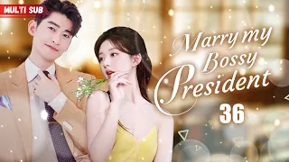 Marry My Bossy President💖EP36 | #xiaozhan #zhaolusi #yangyang | Pregnant Bride's Fate Changed by CEO