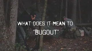 What does it mean to Bugout? It's time to set the record straight. #bugoutbag #bugoutbag #shtf