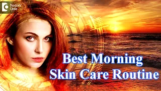 The Best Morning Skin Care Routine - Dr. Rajdeep Mysore | Doctors' Circle