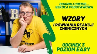 WZORY I RÓWNANIA REAKCJI CHEMICZNYCH #E3 - ogarnij chemię z Panem Belfrem