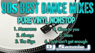 90s BEST DANCE MIXES PURE VINYL NONSTOP DJ SAMMIE J